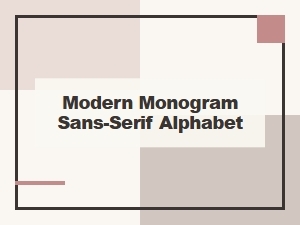 Crafting Modern Sans Serif Monogram Alphabets