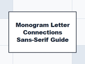 Monogram Letter Connections Sans-Serif Guide